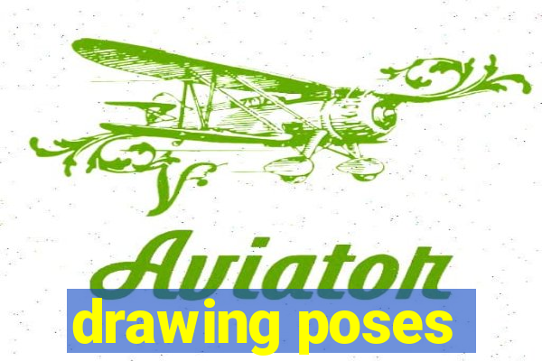 drawing poses